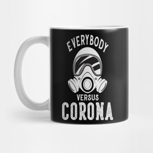 Everybody vs corona Mug